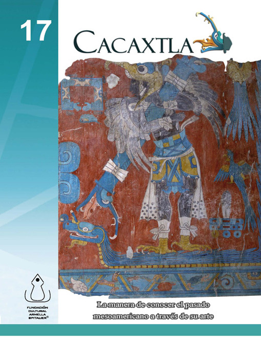Title details for Cacaxtla by FCAS- Fundación Cultural Armella Spitalier - Available